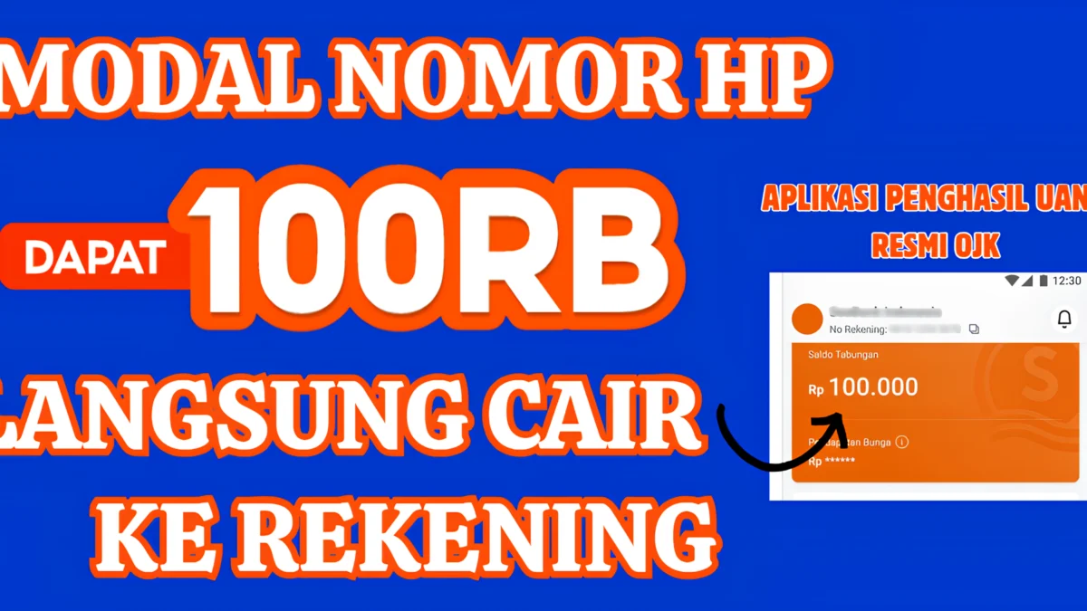 Modal Nomor HP, Aplikasi Penghasil Uang Resmi OJK ini Kasih Rp100.000 ke Pengguna