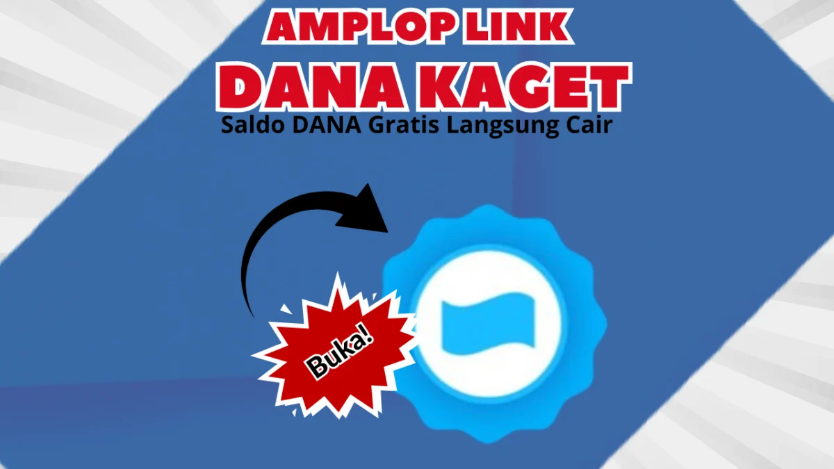 LINK DANA Kaget Hari Ini, Ambil Saldo Gratis Hingga Rp350.000 Dalam 2 Amplop Ini LINK DANA Kaget Hari Ini, Ambil Saldo Gratis Hingga Rp350.000 Dalam 2 Amplop Ini