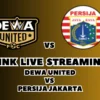 LINK Live Streaming Dewa United vs Persija Jakarta Malam Ini, Pekan Ke-22 di BRI Liga 1 2024/2025