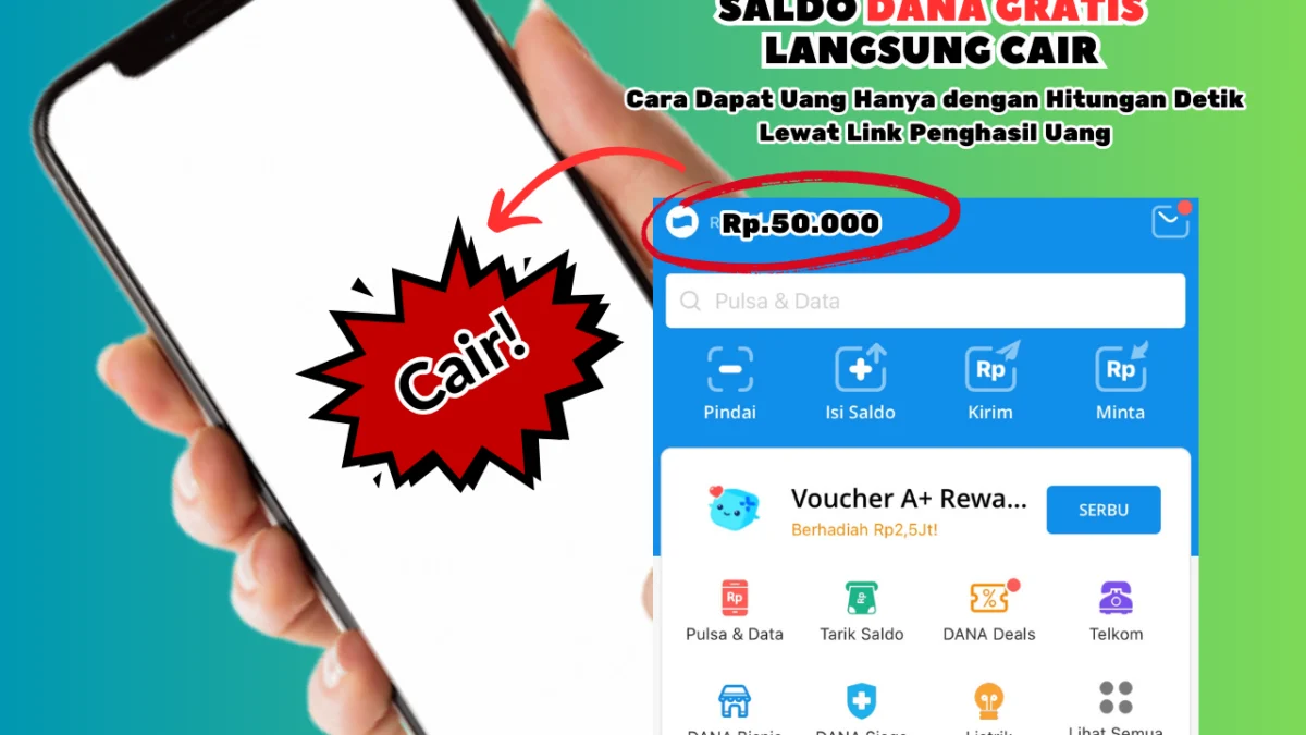 Dapat Saldo DANA Gratis Langsung Cair Hingga Rp50.000-an Diterima Hitungan Detik
