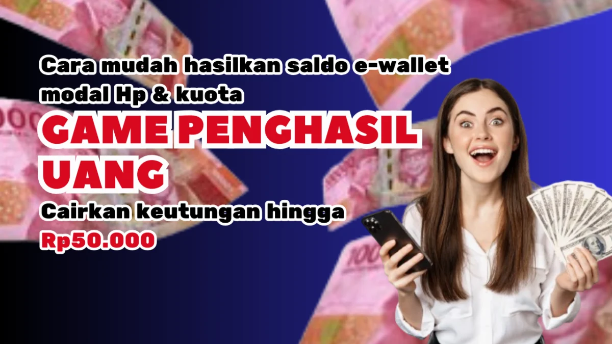Dapat Rp50.000 Cukup Geser Layar Hp di Game Penghasil Uang Berikut Ini