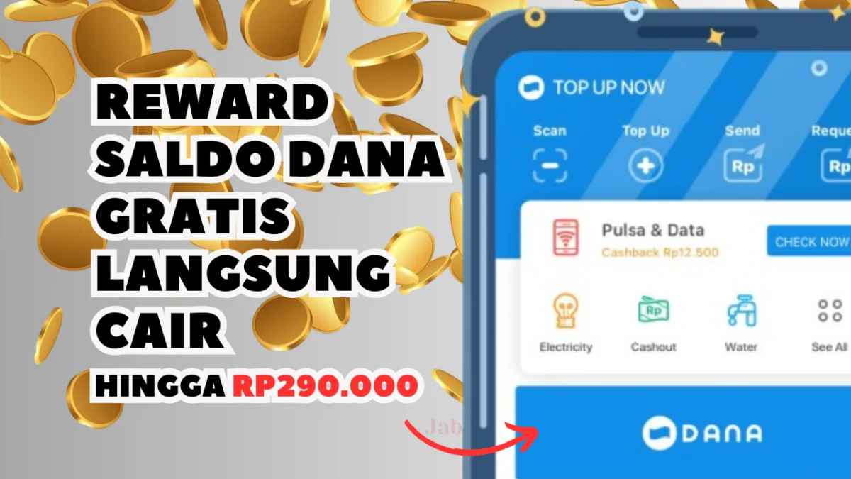 Langsung Cair Saldo DANA Gratis Hingga Rp290.000 Lewat Aplikasi di 2025