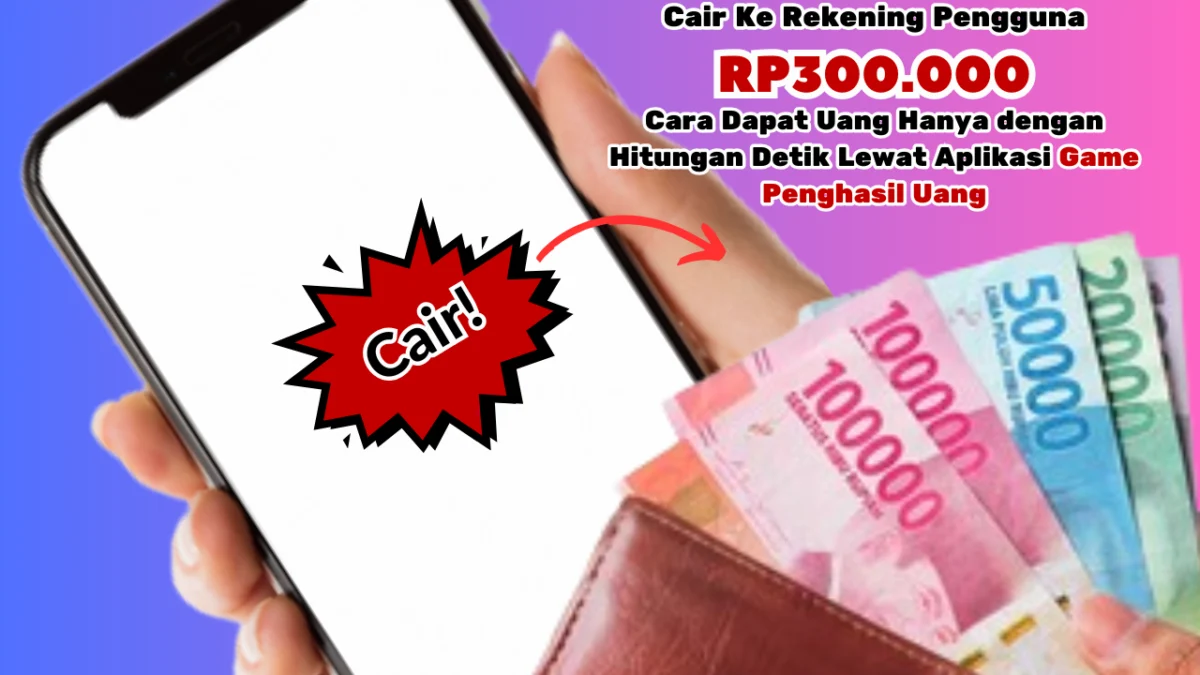 Cara Dapat Uang Cepat di Tahun 2025, Ini Langkah & Syaratnya