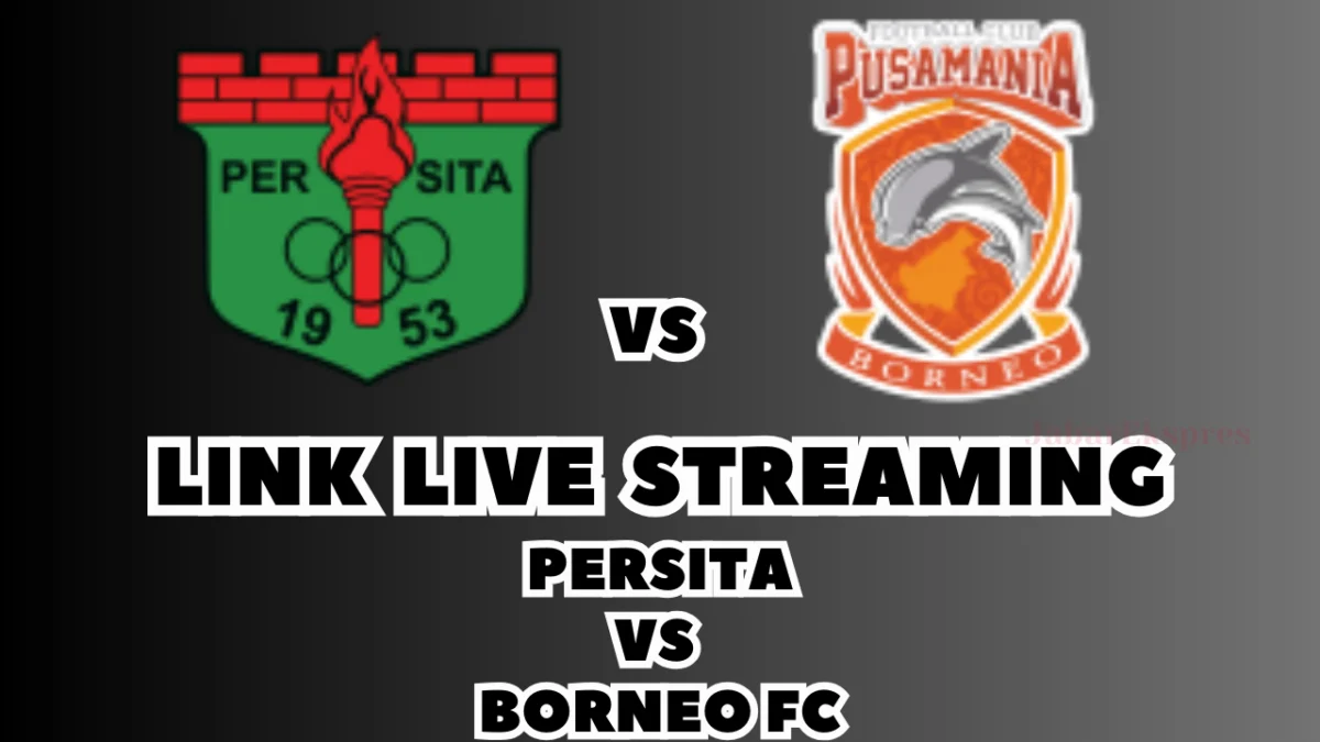 LINK Live Streaming Persita vs Borneo FC Hari Ini, Pekan Ke-24 di BRI Liga 1 2024/2025