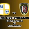 LINK Live Streaming Barito Putera vs Bali United Malam Ini, Pekan Ke-24 di BRI Liga 1 2024/2025