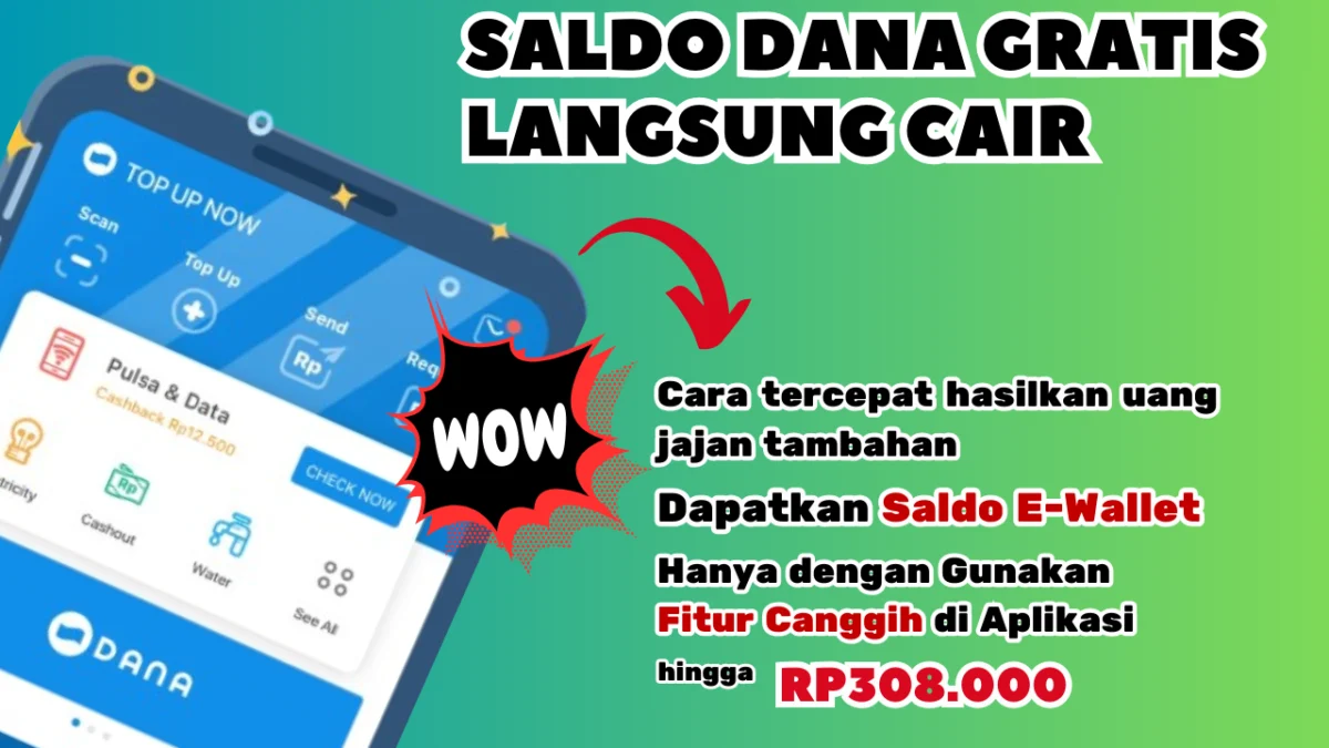 Saldo DANA Gratis Hingga Rp308.000 Langsung Cair, Coba Cara Tercepat di 2025 Saldo DANA Gratis Hingga Rp308.000 Langsung Cair, Coba Cara Tercepat di 2025