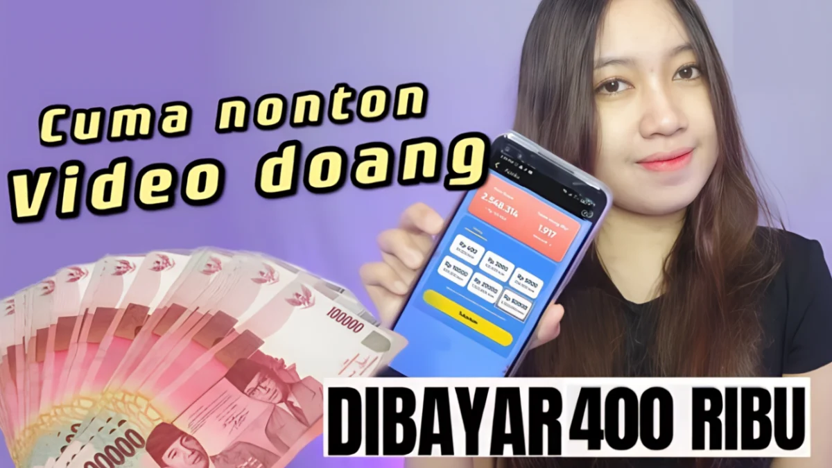 Dibayar Rp400.000 dari Nonton Video di Aplikasi Penghasil Uang Terbaru 2025