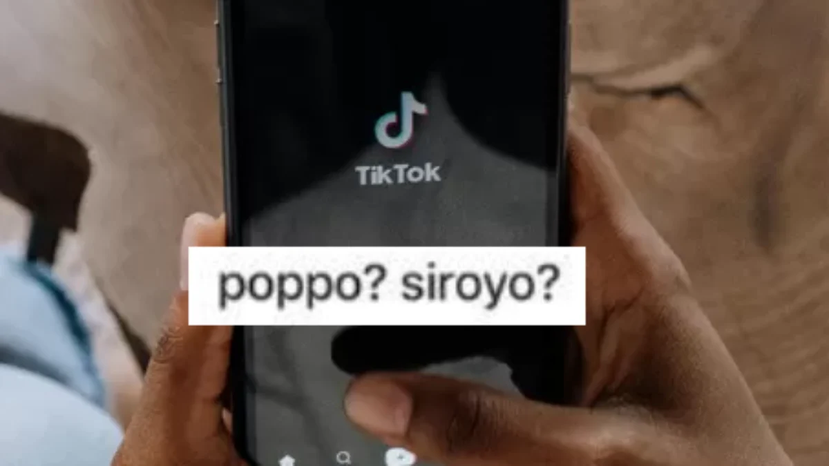 Viral di TikTok Istilah Baru Poppo Siroyo Jadi Meme Populer, Ini Artinya