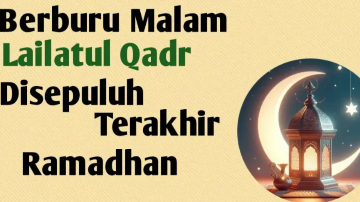 6 Amalan Malam Lailatul Qadar, Ini Prediksi Tanggalnya 6 Amalan Malam Lailatul Qadar, Ini Prediksi Tanggalnya