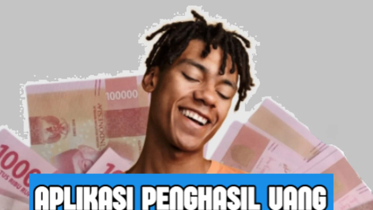 Begini Cara Menghasilkan Uang dari 2 Aplikasi Penghasil Uang Terbaik 2025