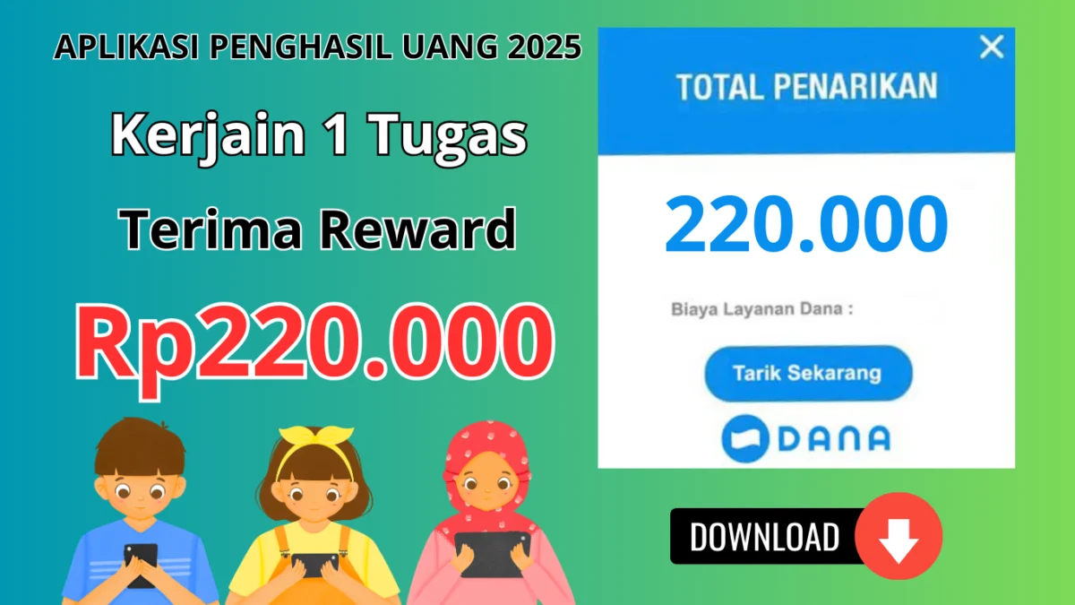 KLAIM Rp220.000 dari 1 Tugas dengan Aplikasi Penghasil Uang 2025 KLAIM Rp220.000 dari 1 Tugas dengan Aplikasi Penghasil Uang 2025