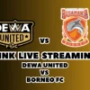 LINK Live Streaming Dewa United vs Borneo FC Malam Ini, Pekan Ke-27 di BRI Liga 1 2024/2025