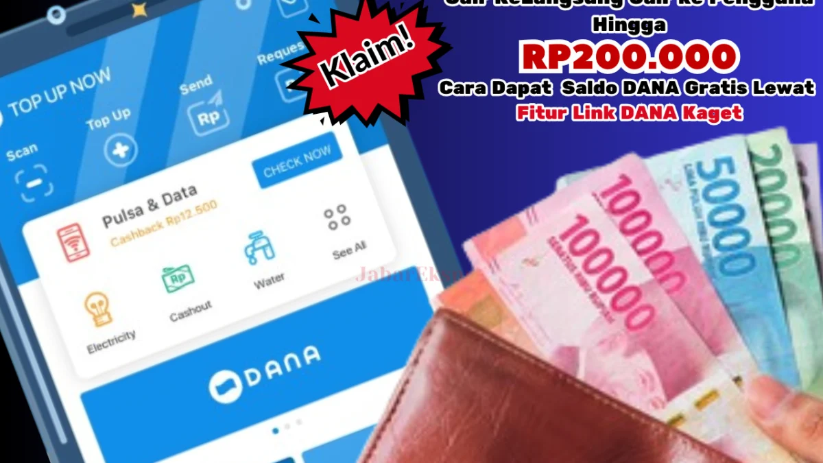 Saldo DANA Gratis Hingga Rp200.000 Langsung Cair Hitungan Detik Via Link Viral!