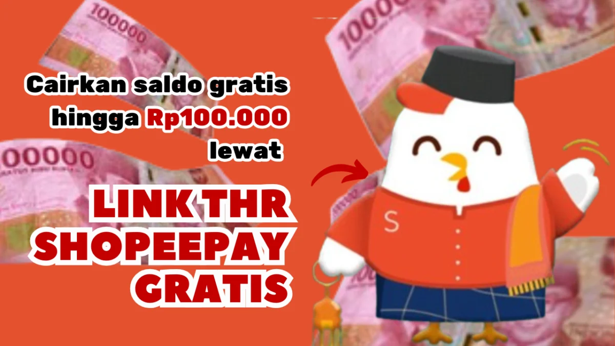 LINK THR ShopeePay Gratis, Klaim Saldo Hingga Rp100.000 dari Cara Kumpulkan Cepat