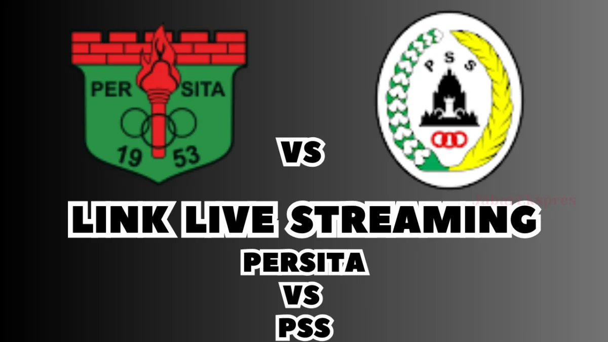 LINK Live Streaming Persita vs PSS Malam Ini, Pekan Ke-26 di BRI Liga 1 2024/2025