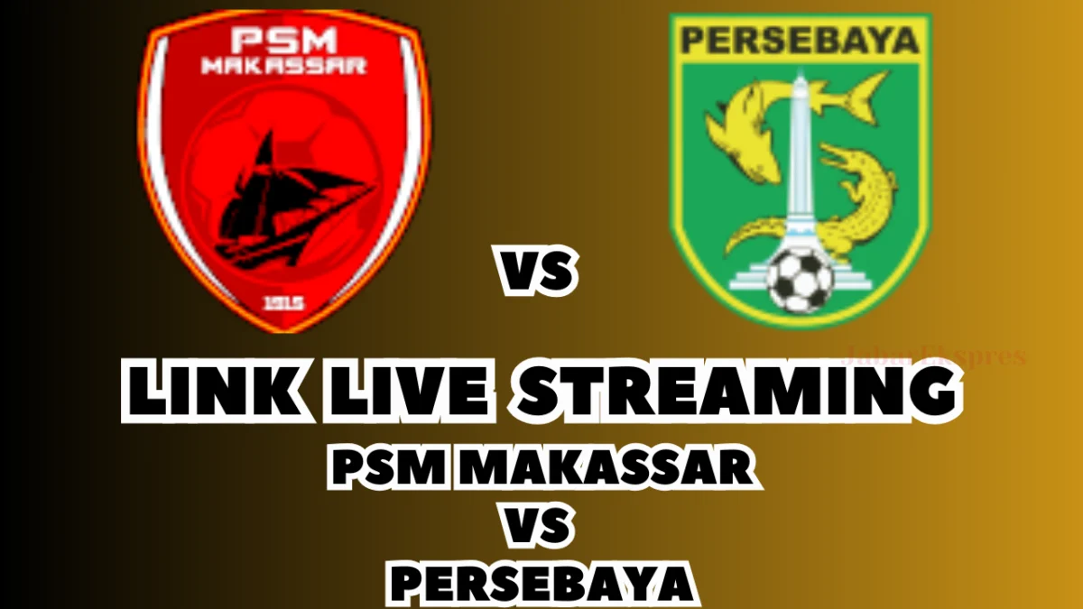 LINK Live Streaming PSM Makassar vs Persebaya Persis Malam Ini, Pekan Ke-26 di BRI Liga 1 2024/2025