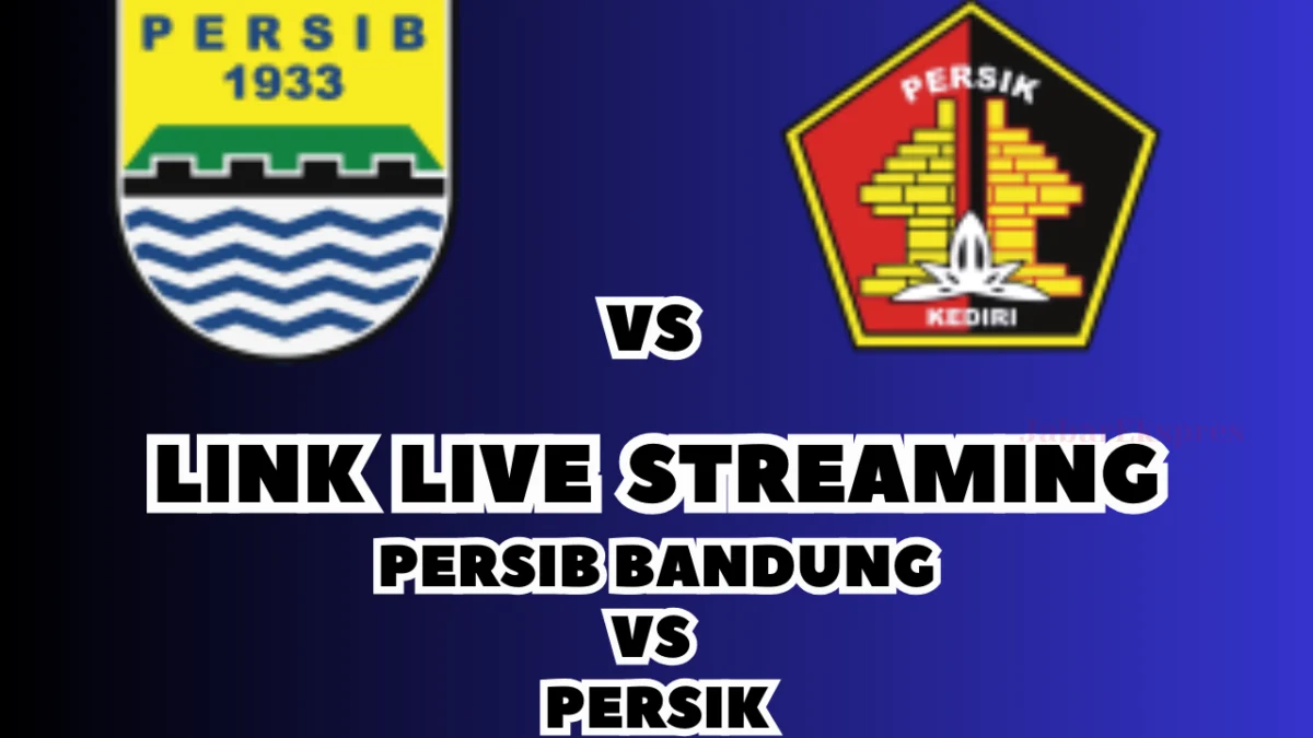 LINK Live Streaming Persib Bandung vs Persik Malam Ini, Pekan Ke-26 di BRI Liga 1 2024/2025