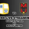 LINK Live Streaming Barito Putera vs Malut United Malam Ini, Pekan Ke-26 di BRI Liga 1 2024/2025