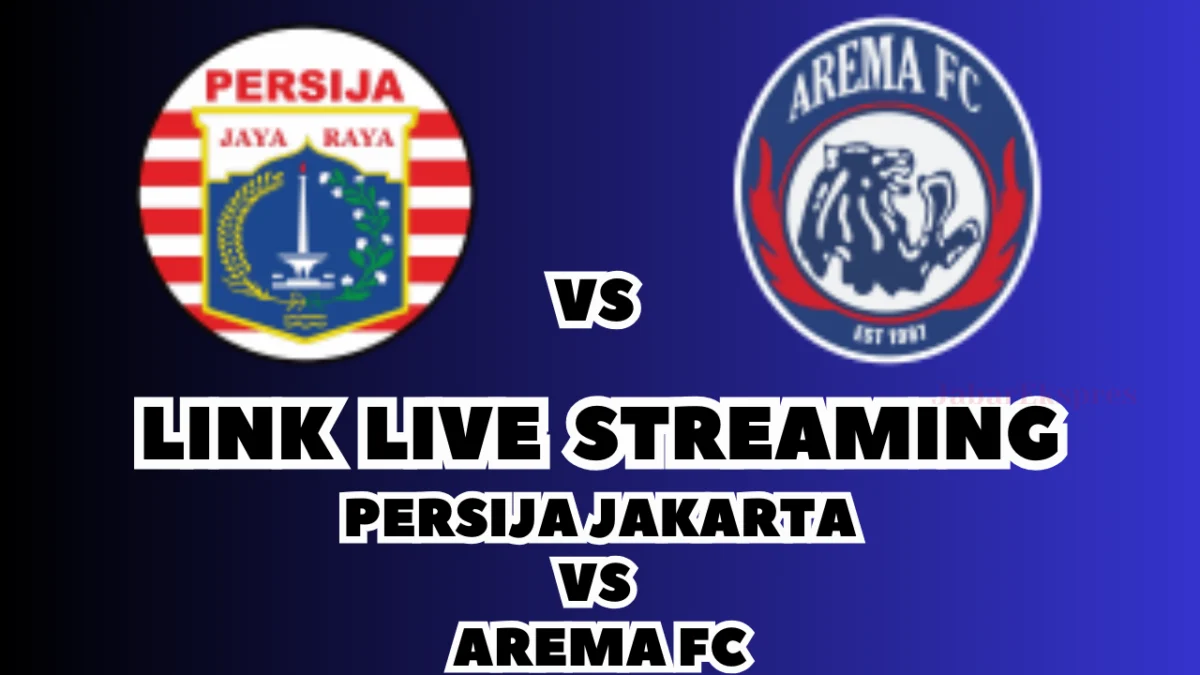 LINK Live Streaming Persija Jakarta vs Arema FC Malam Ini, Pekan Ke-26 di BRI Liga 1 2024/2025