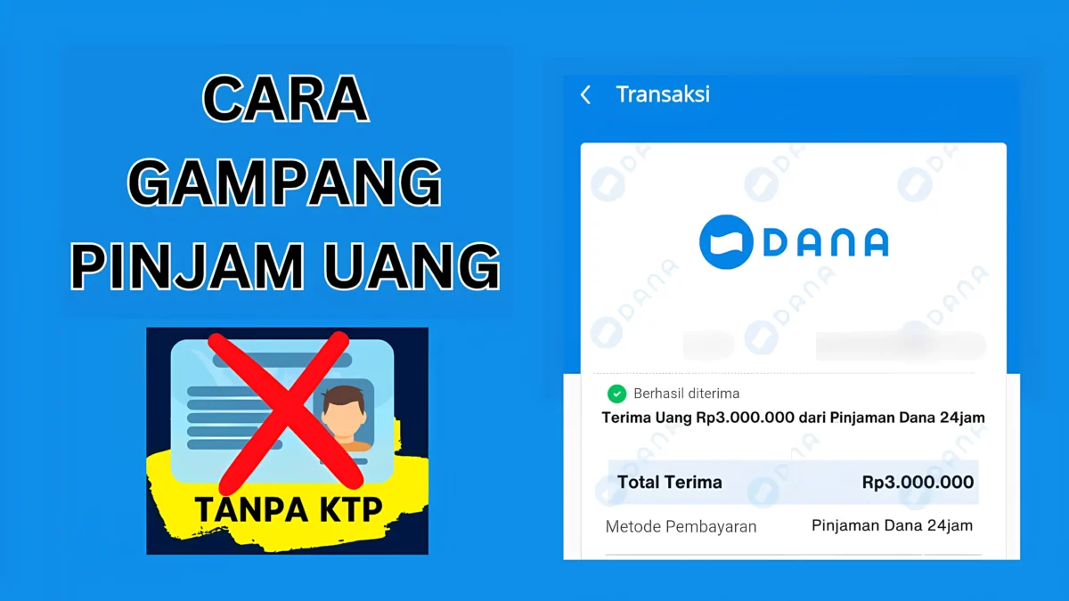 Cara Pinjam Saldo Dana Tanpa KTP di 2025, 1 Menit Langsung Cair!