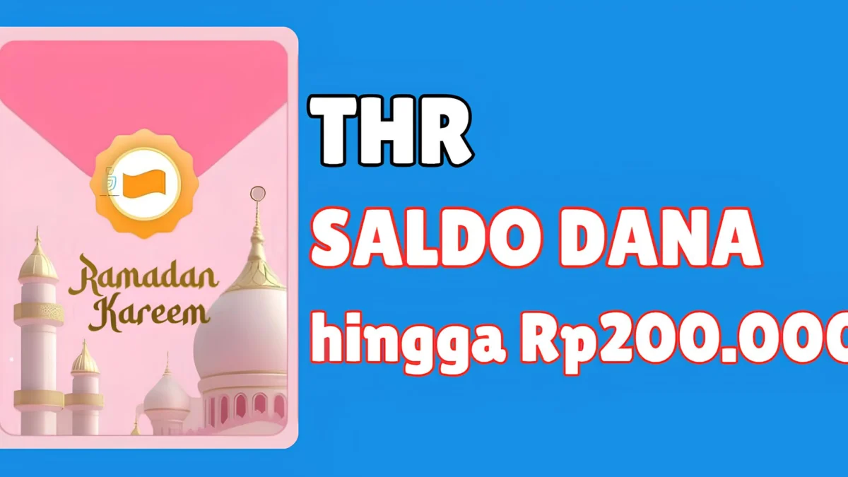 Ambil THR Saldo DANA Gratis hingga Rp200.000 DISINI Langsung Cair