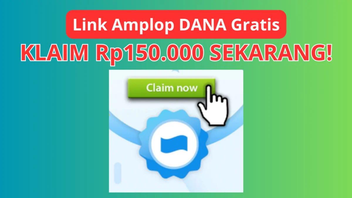 Klik Link Dapat Saldo DANA Rp150.000 Gratis dari Amplop di Sini