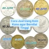 Tips Jual Uang Kuno di Era Digital 2025, Biar Cepat Laku dengan Harga Tinggi