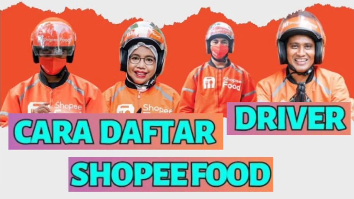 6 Cara Daftar Driver ShopeeFood Jakarta dan Sekitarnya