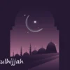 Bulan Dzulhijjah yang banyak keistimewaannya,