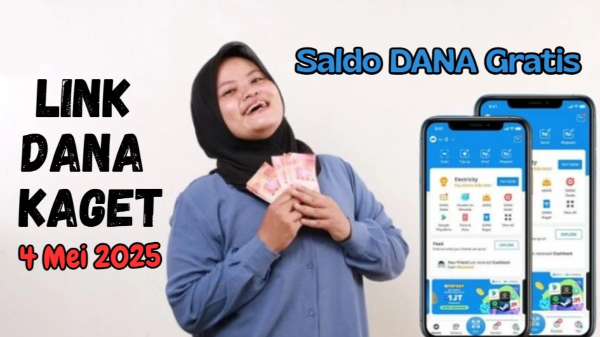Link Daget 4 Mei 2025, Cair Otomatis Saldo DANA Gratis Hingga Rp125.000 Link Daget 4 Mei 2025, Cair Otomatis Saldo DANA Gratis Hingga Rp125.000