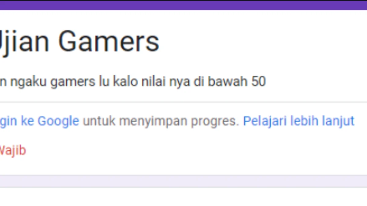Link Tes Ujian Bucin Gamers Google Form DISINI Gratis, Tes Seberapa Tergila-gilanya Kamu Sama Game