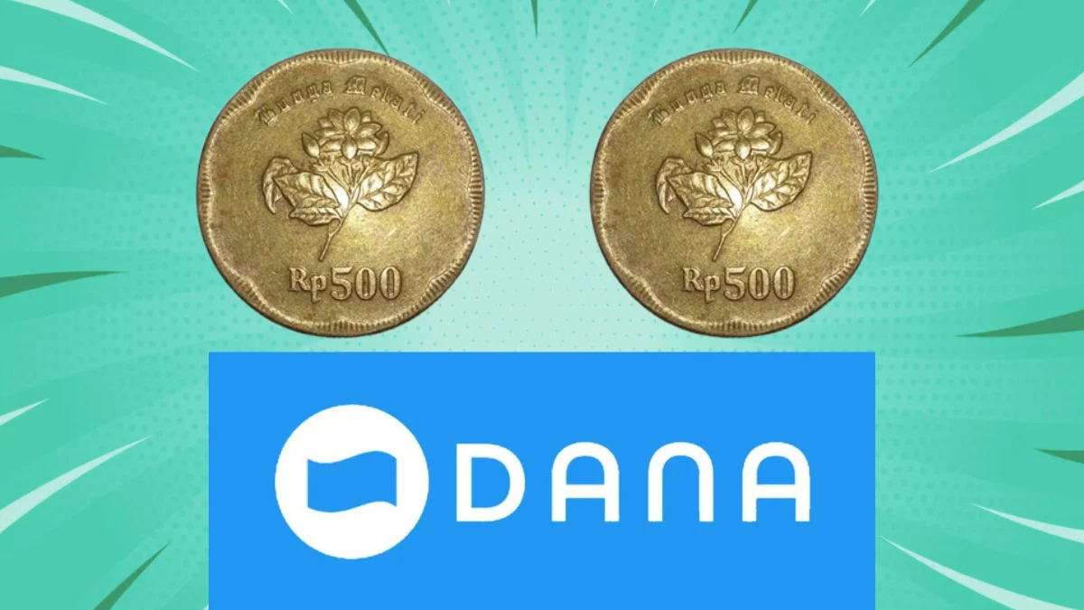 Cara Tukar Koin Kuno Rp500 Bunga Melati Jadi Saldo DANA Gratis hingga Rp33 Juta Cara Tukar Koin Kuno Rp500 Bunga Melati Jadi Saldo DANA Gratis hingga Rp33 Juta