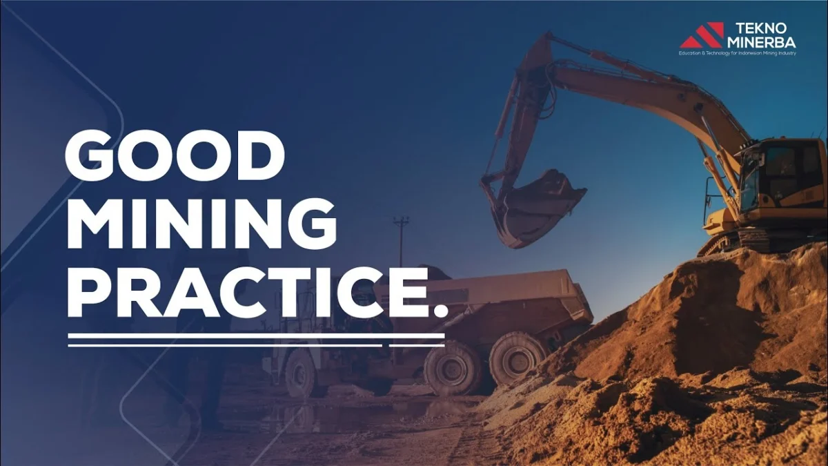 Revolusi Good Mining Practice yang Lebih Aman, Efisien, dan Berkelanjutan