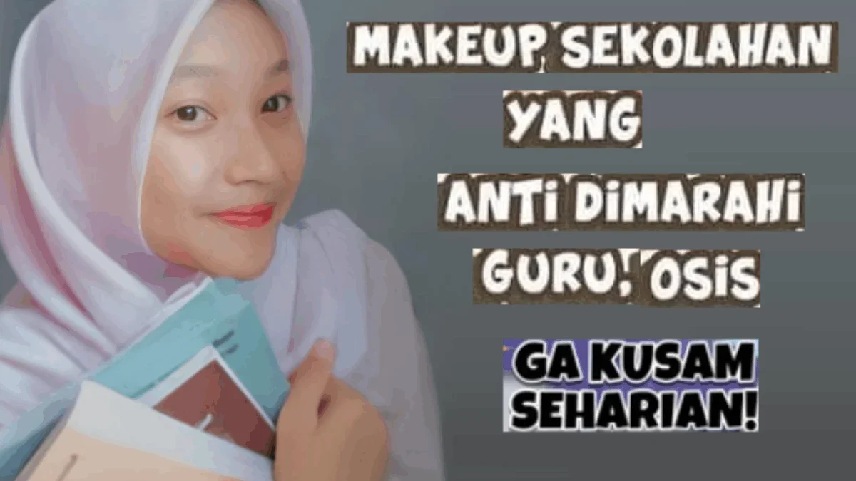 Makeup Ringan Anti Menor! Ini Rekomendasi Cushion Murah dan Natural untuk Anak Sekolah