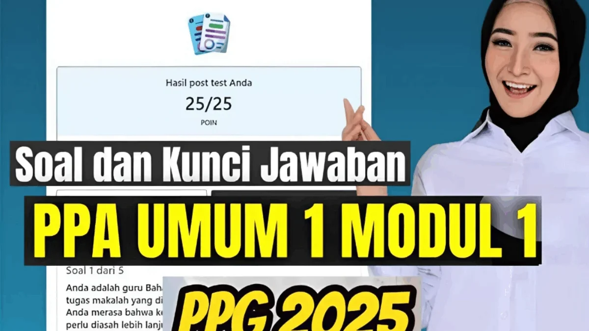 Soal dan Kunci Jawaban Test PPA Umum 1 Modul 1 PPG 2025