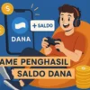 Siap Klaim Hadiah Saldo DANA Gratis dari Main Game Sekarang