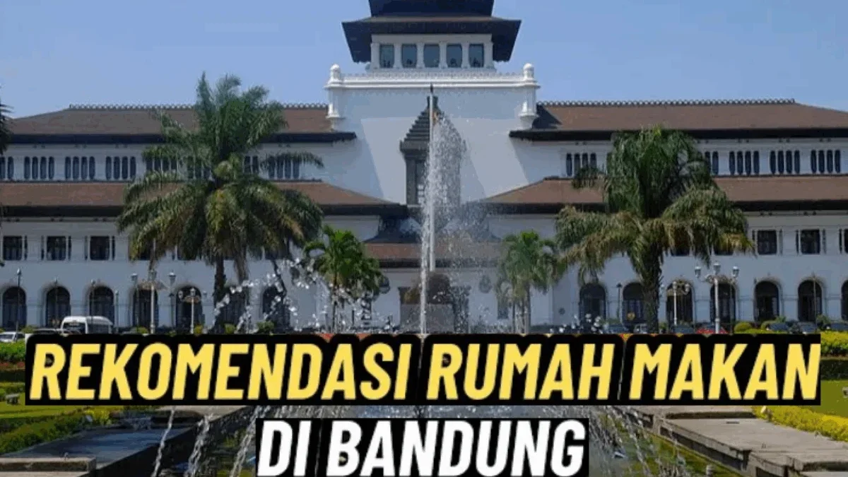 10 Rekomendasi Tempat Makan Terkenal Enak di Bandung