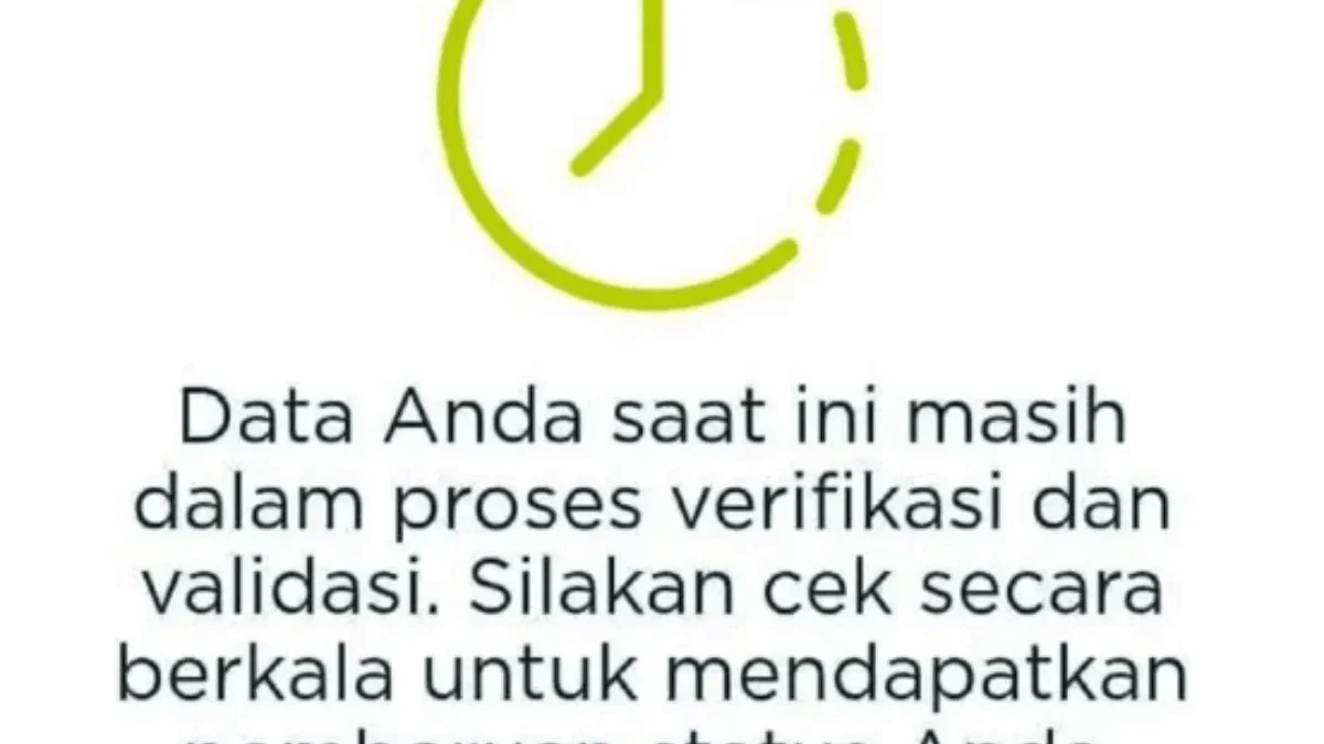 Status “Data Anda Sedang Dalam Proses Verifikasi” Saat Cek BSU 2025? Ini Penjelasan Lengkapnya!