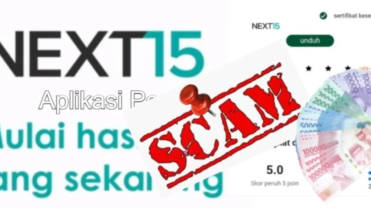 Aplikasi Next 15 yang sudah mulai ada tanda SCAM.