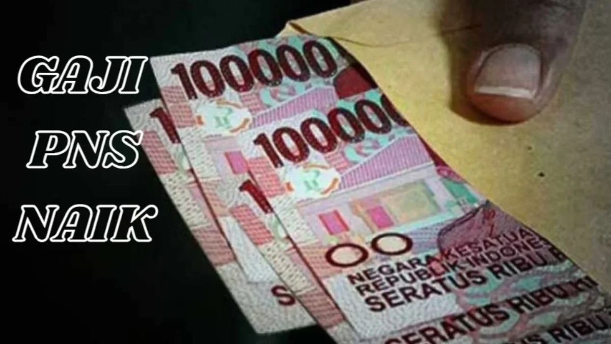 Fakta Kebenaran tentang Kenaikan gaji PNS bulan Juli ini.