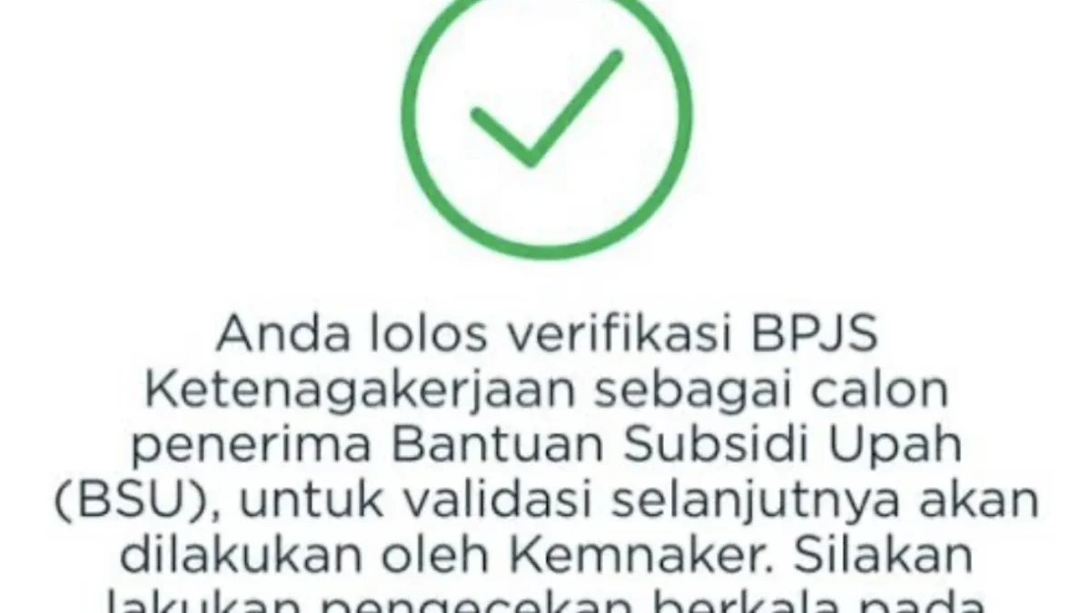 Lolos Verifikasi BSU 2025 Tapi Dana Rp600 Ribu Belum Cair? Ini Penyebabnya! Lolos Verifikasi BSU 2025 Tapi Dana Rp600 Ribu Belum Cair? Ini Penyebabnya!