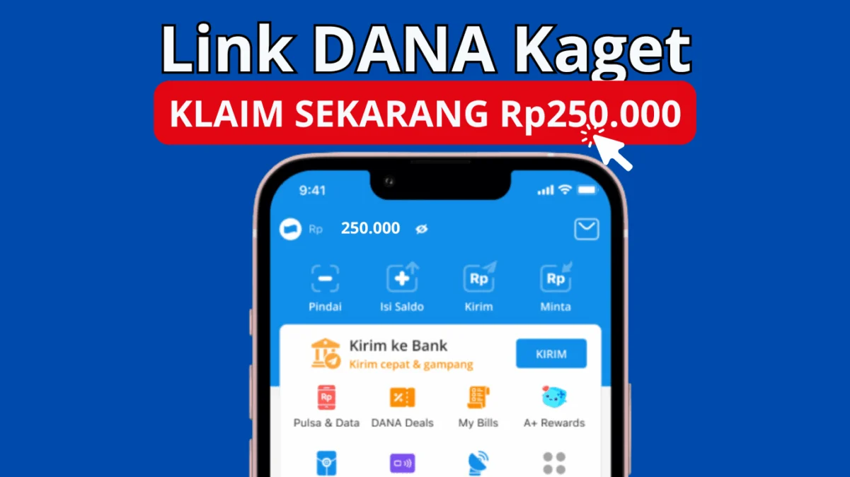 Buka DANA Kaget Terbaru Hari Ini, Klaim hingga Rp250.000!