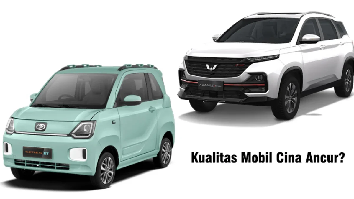 Alasan Orang Indonesia Masih Takut Beli Mobil Buatan Cina