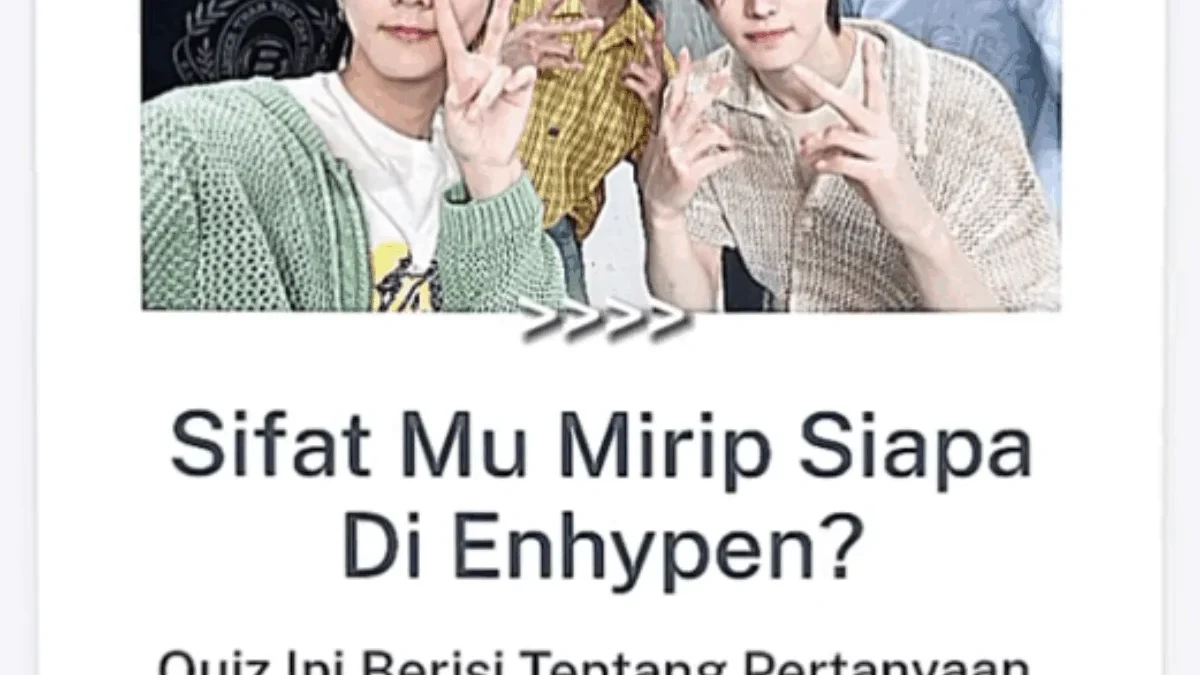 Quiz Viral Mirip Siapa Kamu di Enhypen? Versi Terbaru 2025, Ini Cara Mainnya Quiz Viral Mirip Siapa Kamu di Enhypen? Versi Terbaru 2025, Ini Cara Mainnya