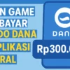 Main Game Dapat Saldo DANA Rp300.000 Berkali-kali DISINI