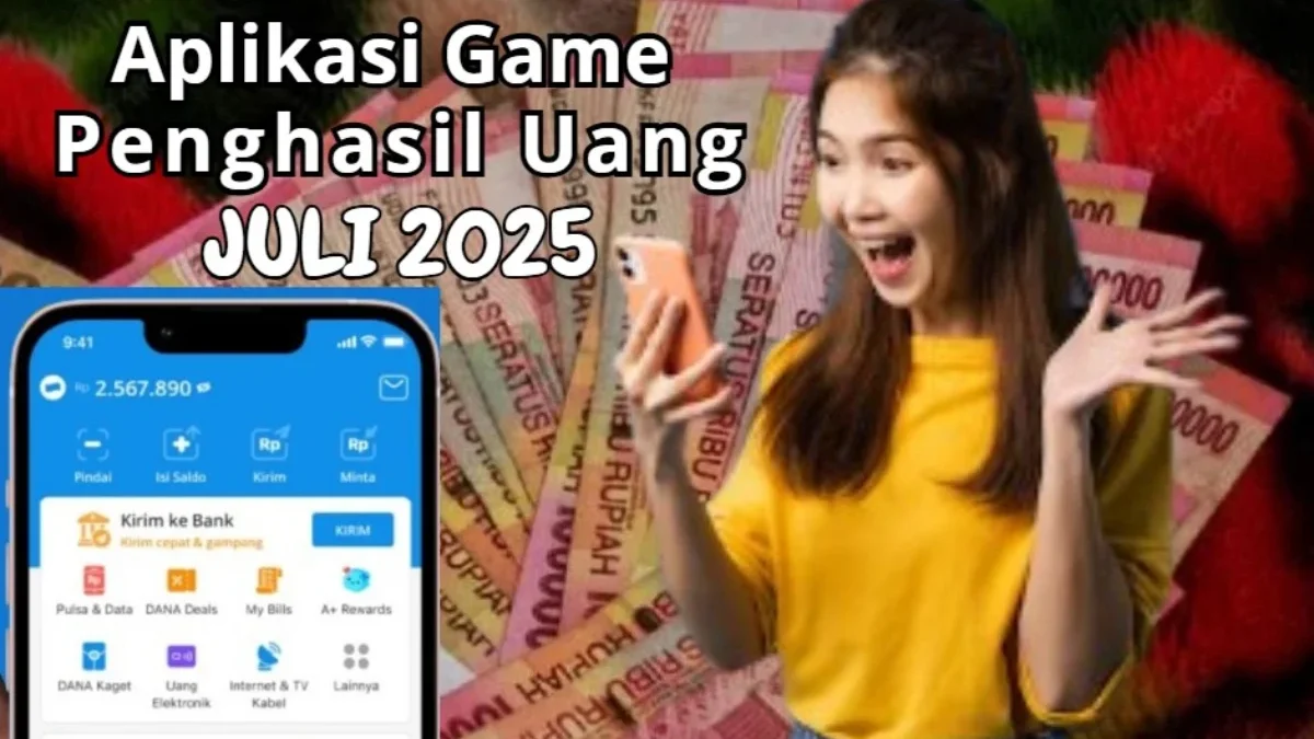 Aplikasi Penghasil uang paling cuan Bulan Juli 2025.