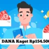 Klaim Saldo DANA Kaget Hari ni, Lumayan Ada Rp154.500 yang Siap Masuk ke Akumu, Gaskan Sebelum Kehabisan