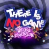 There is No Game: Wrong Dimension game gratis Epic Game Store Juli 2025.