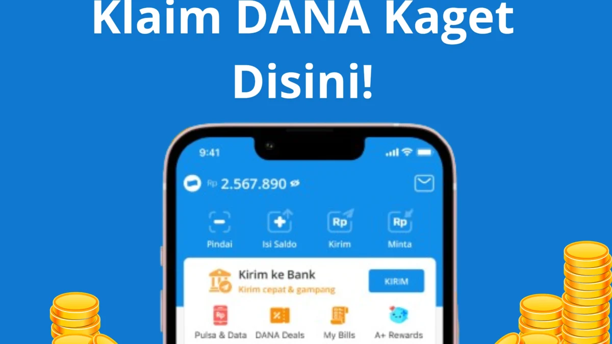 Segera Klaim! DANA Kaget Bagi-Bagi Saldo Gratis, Cuma Klik Link Ini