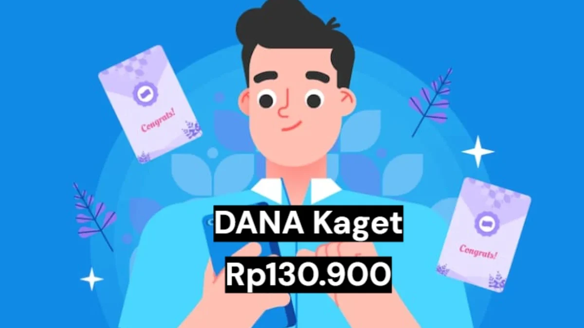 Saldo DANA Kaget Rp130.900 Buat yang Beruntung, Cepat-Cepat Segera Klaim! Saldo DANA Kaget Rp130.900 Buat yang Beruntung, Cepat-Cepat Segera Klaim!